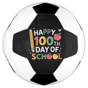 100th Day of School Teachers Happy 100 Days Soccer Ball