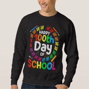 100th Day Of School Teachers Kids Child 100 Days S Sweatshirt