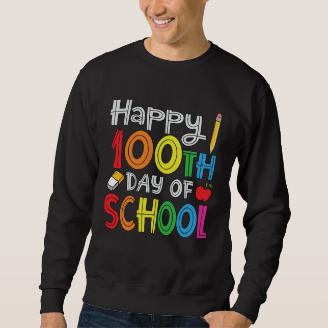 100th Day of School Teachers Kids Child Happy 100  Sweatshirt (Front)