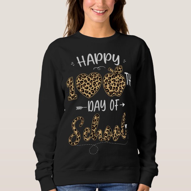 100th Day of School Teachers Kids Child Happy 100  Sweatshirt (Front)