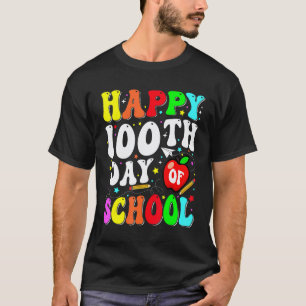 100th Day of School Teachers Kids Child Happy 100 T-Shirt