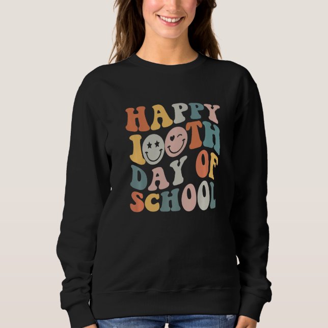 100th Day of School Teachers Kids Retro Happy 100  Sweatshirt (Front)