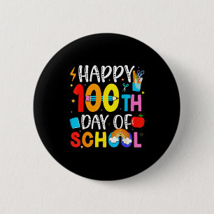 100th Day Of School Teachers Students 100 Days Of 6 Cm Round Badge