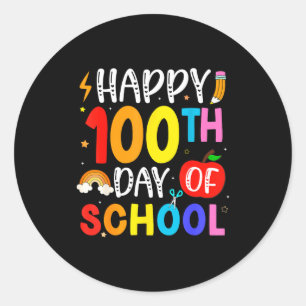 100th Day Of School Teachers Students 100 Days Of  Classic Round Sticker