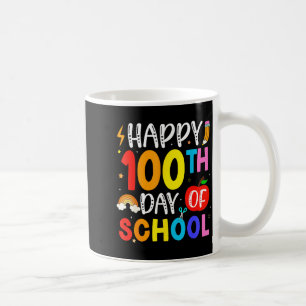 100th Day Of School Teachers Students 100 Days Of  Coffee Mug