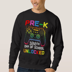 100th day Of School Unlocked Pre-K Gamer Video Gam Sweatshirt