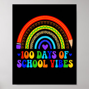 100th Day Of School Vibes Cute Rainbow 100 Days Of Poster