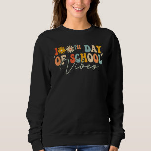 100th Day Of School Vibes Groovy Happy 100 Days Of Sweatshirt