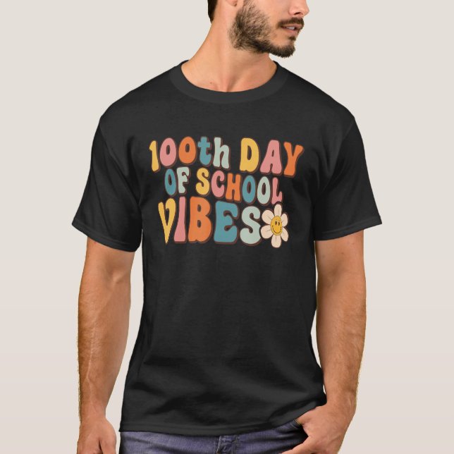 100th Day of School Vibes Teacher Happy 100 Days K T-Shirt (Front)