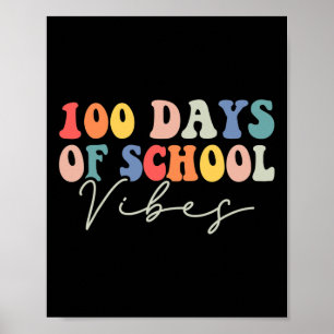 100th Day Of School Vibes Teachers Students 100 Da Poster