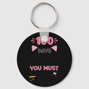 100th Day Of School You Must Be Kitten Cat 100 Day Key Ring