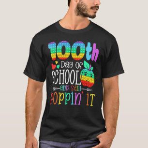 100th Day Pop it And Still Poppin 100 Days Of Scho T-Shirt