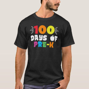 100th Day Pre k Student Teacher 100 Days Of School T-Shirt
