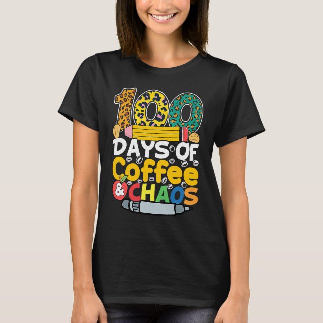 100th Day School Costume Teacher 100 Days of Coffe T-Shirt (Front)