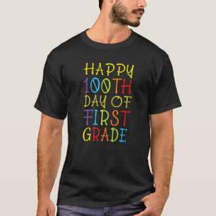 100th Day School First Grade Teacher Student 100 T-Shirt