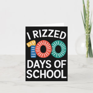 100th Day School Student Teacher I Rizzed 100 Days Card