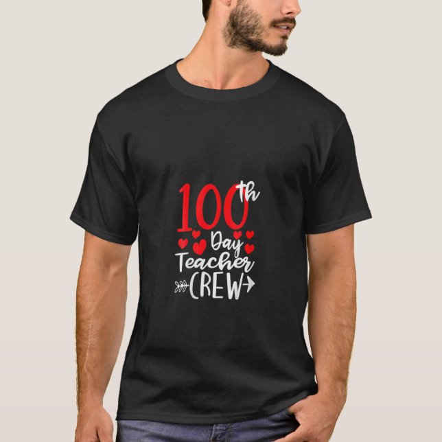 100th Day Teacher Crew Happy 100 Days Of School Te T-Shirt (Front)