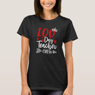 100th Day Teacher Crew Hearts 100 Days of School F T-Shirt