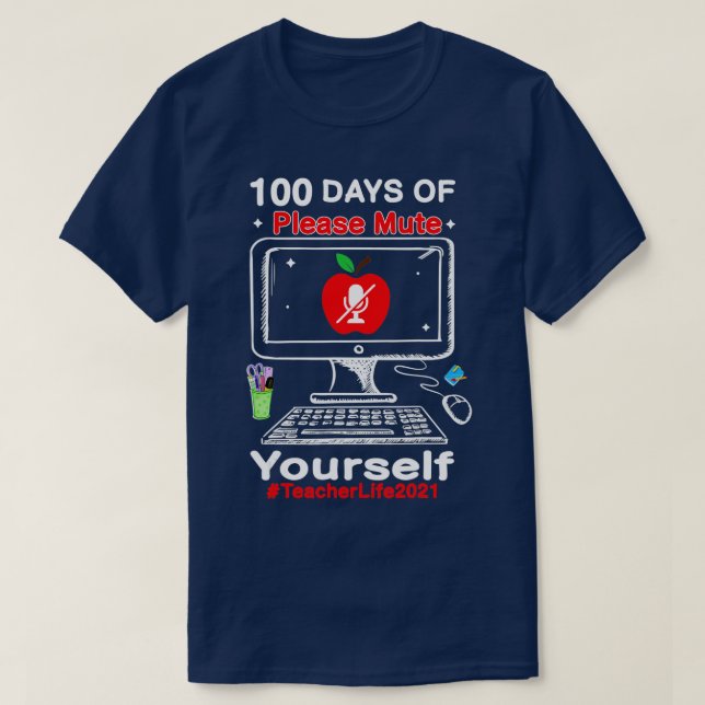 100th Days of Virtual School Please Mute YoursStud T-Shirt (Design Front)