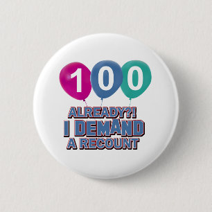 100th year birthday designs 6 cm round badge