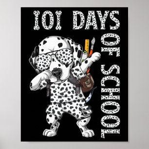 101 Days School Dabbing Dalmatian Dog Teachers Kid Poster