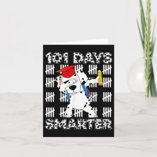 101 Days Smarter Happy 100th Day Of School 100 For Card
