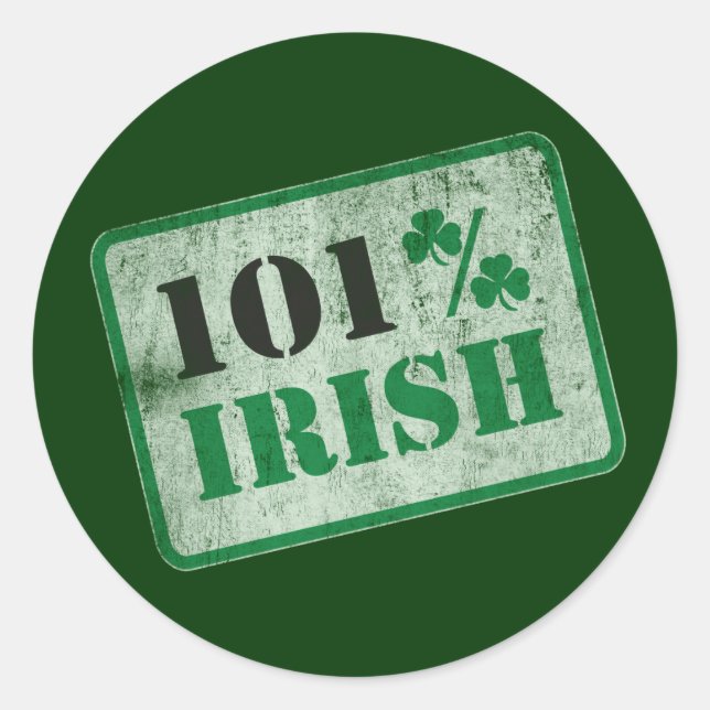 101% Irish - St. Patrick's Day Classic Round Sticker (Front)
