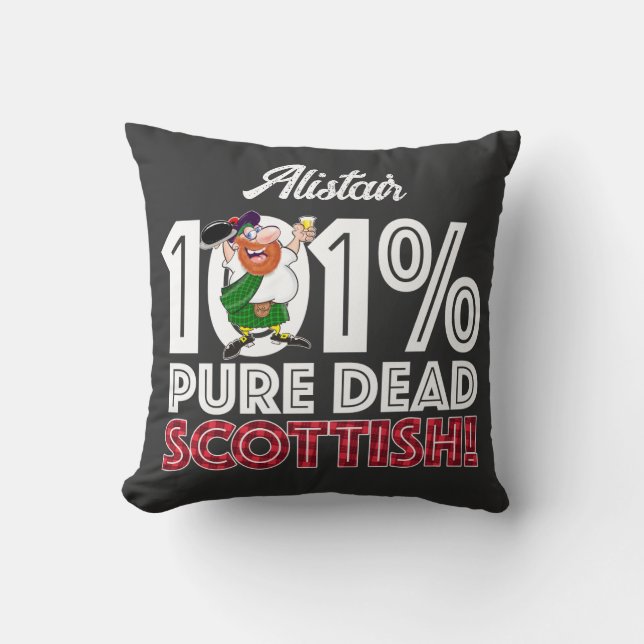 101% Pure Dead SCOTTISH! Cushion (Front)