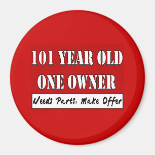 101 Year Old One Owner - Needs Parts, Make Offer Magnet