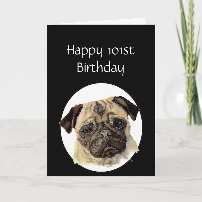 101st Birthday Humour Pet, Pug Dog Sitter Card (Front)
