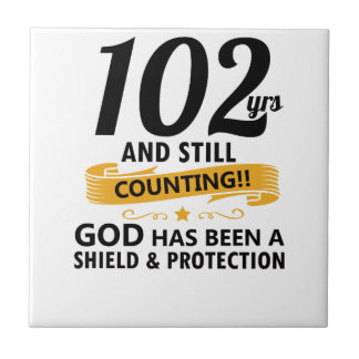 102 years and still counting birthday ceramic tile