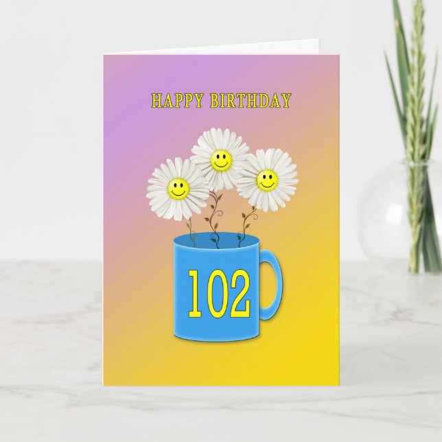 102nd Birthday card with happy smiling flowers (Front)