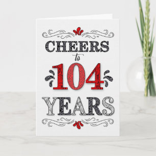 104th Birthday Cheers in Red White Black Pattern Card