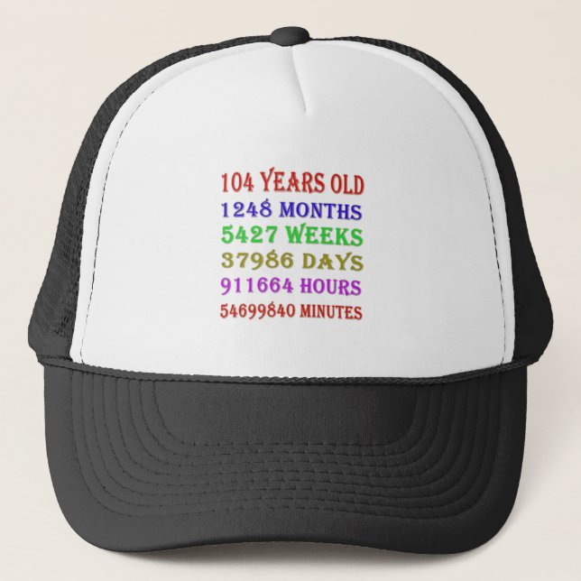 104th  Birthday Milestones Trucker Hat (Front)