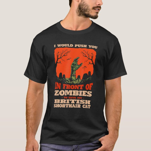 10548100068^Push You In Zombies To Save My British T-Shirt (Front)