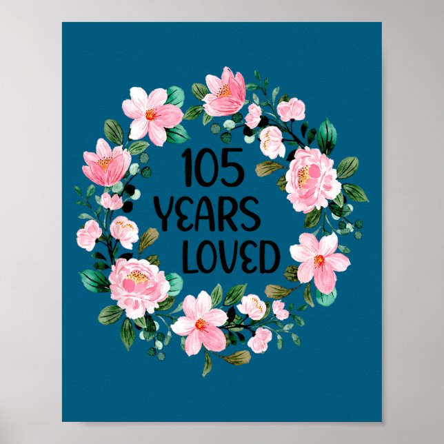 105 Years Loved Women Men 105 Years Old Cool 105th Poster (Front)