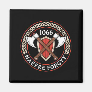 1066 Naefre Forgyt Never Forget Medieval Heritage Magnet