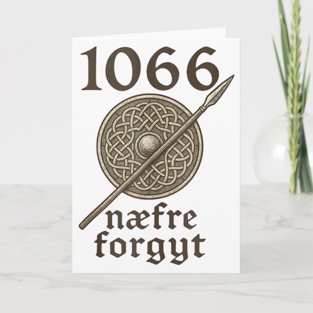 1066 Naefre Forgyt Never Forget Viking England His Card (Front)
