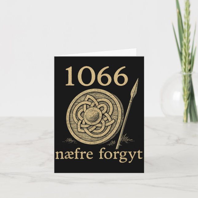 1066 Naefre Forgyt Never Forget Viking England His Card (Front)