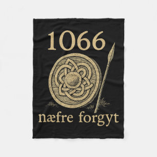 1066 Naefre Forgyt Never Forget Viking England His Fleece Blanket