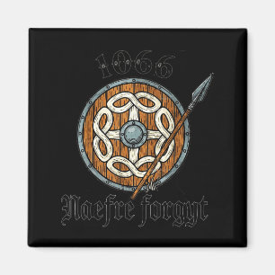 1066 Naefre Forgyt Never Forget Viking England His Magnet