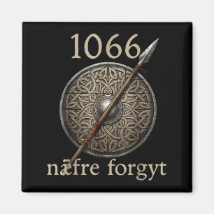 1066 Naefre Forgyt Never Forget Viking England His Magnet