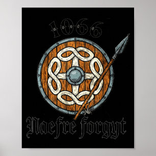1066 Naefre Forgyt Never Forget Viking England His Poster