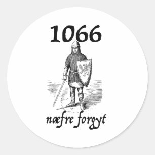 1066 Never Forget Naefre Forgyt Funny English Hist Classic Round Sticker