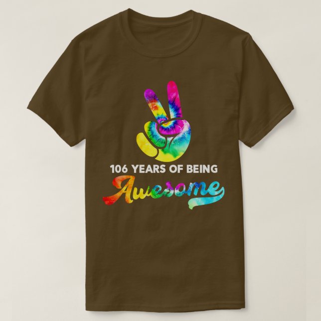 106 Years Of Being Awesome Tie Dye Birthday T-Shirt (Design Front)