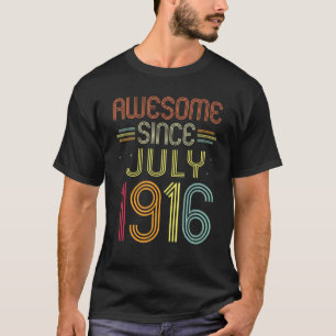 106th Birthday  Awesome Since July 1916 106 Years  T-Shirt