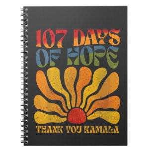 107 Days of Hope Thank you Kamala Notebook