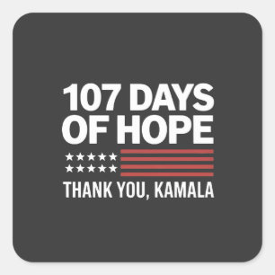 107 Days of Hope Thank you Kamala Square Sticker