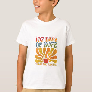107 Days of Hope Thank you Kamala T-Shirt