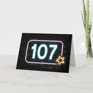107th Birthday Neon Sign On Brick Wall  Card